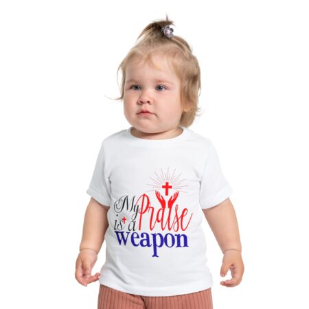 My Praise is a Weapon Baby T-Shirt - Inspirational Kids Tee